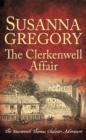 The Clerkenwell Affair : The Fourteenth Thomas Chaloner Adventure - Book