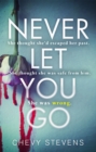 Never Let You Go : A heart-stopping psychological thriller you won't be able to put down - Book