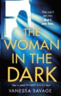 The Woman in the Dark : A haunting, addictive thriller that you won't be able to put down - eBook