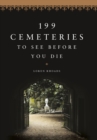 199 Cemeteries to See Before You Die - eBook
