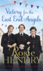 Victory for the East End Angels : A nostalgic wartime saga about love and friendship during the Blitz - eBook