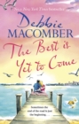 The Best Is Yet to Come : The heart-warming new novel from the New York Times #1 bestseller - Book