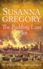 The Pudding Lane Plot : The Fifteenth Thomas Chaloner Adventure - eBook