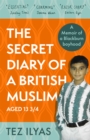 The Secret Diary of a British Muslim Aged 13 3/4 - Book