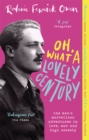 Oh, What a Lovely Century : One man's marvellous adventures in love, World War Two, and high society - Book