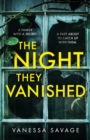 The Night They Vanished : The obsessively gripping thriller you won't be able to put down - eBook