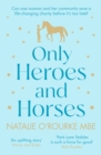 Only Heroes and Horses - Book