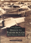 Hendon to Farnborough : SBAC Displays 1932-1972 - Book