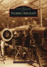 Vickers Aircraft : The Archive Photographs Series - Book