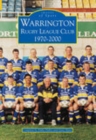 Warrington Rugby League Club 1970-2000: Images of Sport - Book
