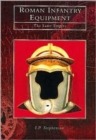Roman Infantry Equipment : The Later Empire - Book
