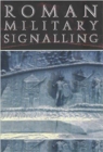 Roman Military Signalling - Book