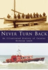 Never Turn Back : An Illustrated History of Caister Lifeboats - Book