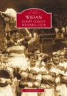 Wigan Rugby League Football Club: Images of Sport - Book