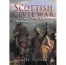 The Scottish Civil War : The Bruces and the Balliols and the War for Control of Scotland - Book