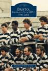 Bristol Football Club (RFU) 1945-2001 - Book