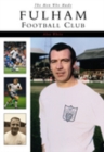 The Men Who Made Fulham Football Club - Book