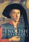 The Origins of the English Gentleman - Book
