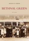 Bethnal Green : Images of London - Book