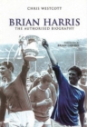 Brian Harris : The Authorised Biography - Book