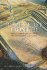 Rome's First Frontier : The Flavian Occupation of Northern Scotland - Book