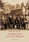 Atherton and Tyldsley : Images of England - Book