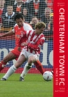 Cheltenham Town FC Since 1970 - Book