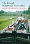 The Inland Waterways Association : Saving Britain's Canal and River Navigations - Book