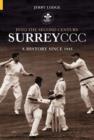 Into the Second Century : A History of Surrey CCC Since 1945 - Book