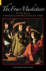 The Four Musketeers : The True Story of D'Artagnan, Porthos, Aramis and Athos - Book