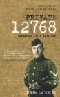Private 12768 : Memoir of a Tommy - Book