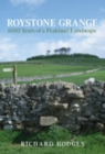 Roystone Grange : 6000 Years of a Peakland Landscape - Book