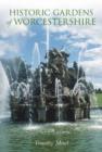 Historic Gardens of Worcestershire - Book