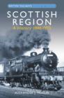A Scottish Region : A History 1948-1973 - Book