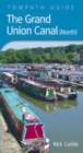 The Grand Union Canal (North) : Towpath Guide - Book