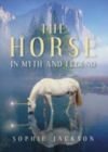 The Horse in Myth and Legend - Book