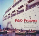 P&O Princess : The Cruise Ships - Book