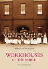 Workhouses of the North : Images of England - Book
