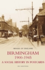 Birmingham 1900-1945 : A Social History in Postcards, Images of England - Book