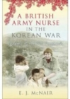 A British Army Nurse in the Korean War : Shadows of the Far Forgotten - Book