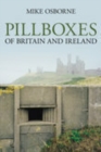 Pillboxes of Britain and Ireland - Book