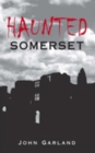 Haunted Somerset - Book