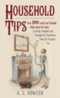 Household Tips : Over 300 Useful and Valuable Home Hints - Book
