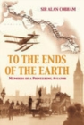 To the Ends of the Earth : Memoirs of a Pioneering Aviator - Book