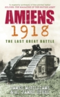 Amiens 1918 : The Last Great Battle - Book