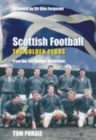 Scottish Football: The Golden Years : From the Jim Rodger Collection - Book