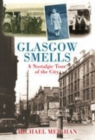 Glasgow Smells : A Nostalgic Tour of the City - Book