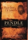 Murder and Crime Pendle and the Ribble Valley - Book