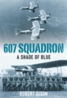 607 Squadron : A Shade of Blue - Book