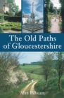 The Old Paths of Gloucestershire - Book
